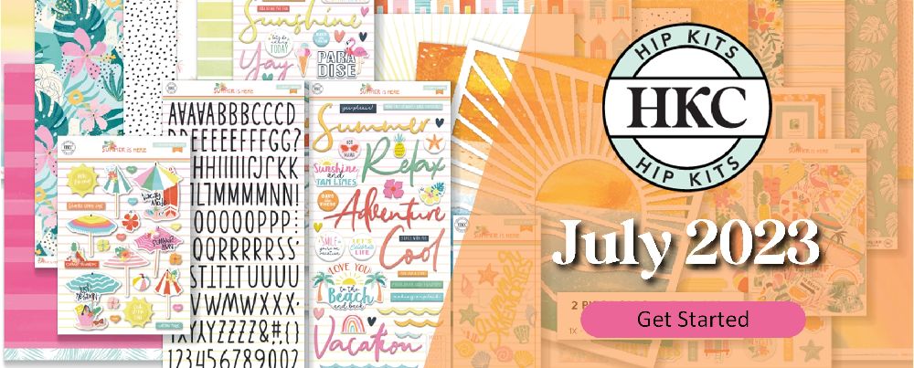 July 2023 Hip Kit Club Scrapbooking Kits